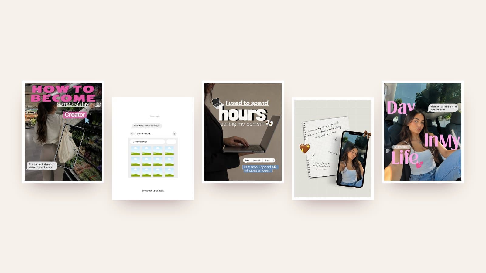 Five Instagram post templates: How to become someone's favourite creator, a chat-style post, I used to spend hours editing my content, a notebook day in my life and a Day in my life post